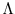  \Lambda