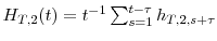  H_{T,2}(t)=t^{-1}\sum \nolimits_{s=1}^{t-\tau}{h_{T,2,s+\tau}}