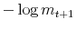 \displaystyle - \log m_{t+1}