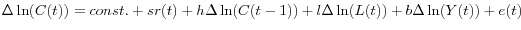 \Delta \ln (C(t))=const.+sr(t)+h\Delta \ln (C(t-1))+l\Delta \ln (L(t))+b\Delta \ln (Y(t))+e(t)