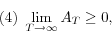 \begin{displaymath} \mbox{(4) }\mathop {\lim }\limits_{T\to \infty } A_T \ge 0, \end{displaymath}