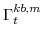  \Gamma^{kb,m}_{t}