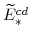  \widetilde{E}^{cd}_{\ast}