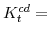  K^{cd}_{t}=