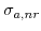  \sigma_{a,nr}