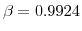  \beta= 0.9924