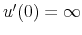  u^{\prime}(0)=\infty