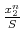 \frac{x_{2}^{n}}{S}
