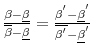  \frac{\beta - \underline{\beta}} {\overline{\beta} - \underline{\beta}} = \frac{\beta^{'} - \underline{\beta}^{'}} {\overline{\beta^{'}}-\underline{\beta}^{'}}