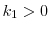  k_1>0