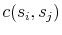  c(s_{i},s_{j})