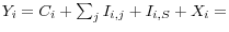 Y_i =C_i +\sum\nolimits_j {I_{i,j} } +I_{i,S} +X_i =