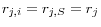 r_{j,i} =r_{j,S} =r_j 