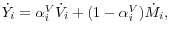 \dot {Y}_i =\alpha _i^V \dot {V}_i +(1-\alpha _i^V )\dot {M}_i ,