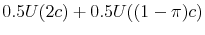 \displaystyle 0.5 U(2c) + 0.5U((1-\pi)c)