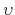  \upsilon