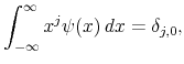\displaystyle \int_{-\infty}^{\infty}x^{j}\psi(x)\,dx=\delta_{j,0},