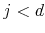  j < d