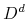  D^{d}
