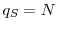  q_S=N