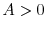  A>0