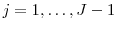 \displaystyle j = 1,\dots,J-1