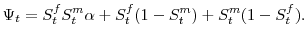 \displaystyle \Psi_t=S_t^fS_t^m\alpha+S_t^f(1-S_t^m)+S_t^m(1-S_t^f).