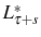  L_{\tau+s}^{\ast}