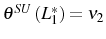  \theta^{SU}\left( L_{1}^{\ast}\right) =\nu_{2}