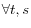  \forall t,s