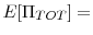  E[\Pi_{TOT}]= 