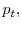  p_{t},