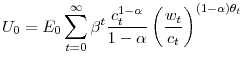 \displaystyle U_{0}=E_{0}\sum_{t=0}^{\infty}\beta^{t}\frac{c_{t}^{1-\alpha}}{1-\alpha }\left( \frac{w_{t}}{c_{t}}\right) ^{\left( 1-\alpha\right) \theta_{t}} % 