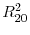  R_{20}^{2}
