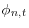 \phi _{n,t} 