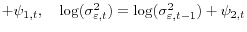 +\psi _{1,t} , \quad \log (\sigma _{\varepsilon ,t}^2 )=\log (\sigma _{\varepsilon ,t-1}^2 )+\psi _{2,t} 