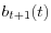 \displaystyle b_{t+1}(t)
