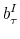 \displaystyle b_{\tau}^I