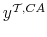  y^{\mathcal{T},CA}