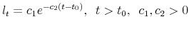 \displaystyle l_t= c_1 e^{-c_2(t-t_0)}, \,\,\, t>t_0,\,\,\, c_1, c_2 > 0