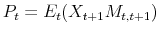  P_{t}=E_{t}(X_{t+1}M_{t,t+1})