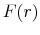 \displaystyle F(r)