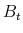  B_t