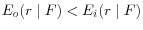 E_o (r\;\vert \;F)<E_i (r\;\vert \;F)