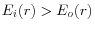 E_i (r)>E_o (r)