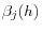 \beta _j (h)
