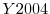  Y2004