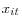 $ x_{it}$