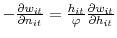  -\frac{\partial w_{it}% }{\partial n_{it}}=\frac{h_{it}}{\varphi}\frac{\partial w_{it}}{\partial h_{it}}