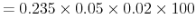  = 0.235\times 0.05 \times 0.02 \times 100